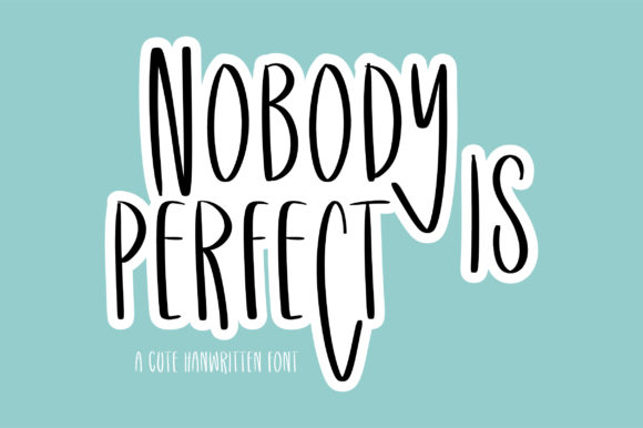 Nobody is Perfect: A Handwritten Font for Warm Editorial Design